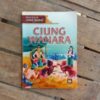 Image of Ciung wanara: dengan beberapa cerita rakyat Jawa Barat
