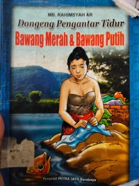 Image of Dongeng Pengantar Tidur:Bawang Merah & Bawang Putih