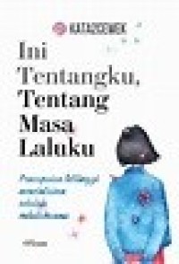 Image of Ini Tentangku, Tentang Masa Laluku
