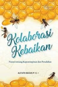 Image of Kolaborasi Kebaikan : narasi tentang kepemimpinan dan peradaban