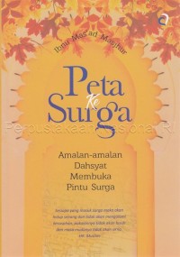 Image of Peta ke surga : amalan-amalan dahsyat membuka pintu surga