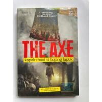 Image of The Axe : Kapak Maut Si Bujang Lapuk